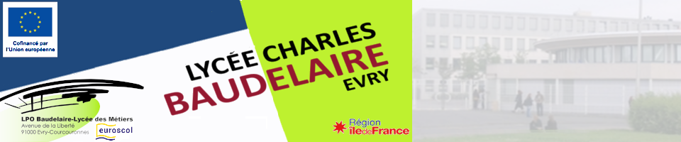Lycée des Métiers Charles BAUDELAIRE - EVRY Lycée des Métiers Charles BAUDELAIRE - EVRY